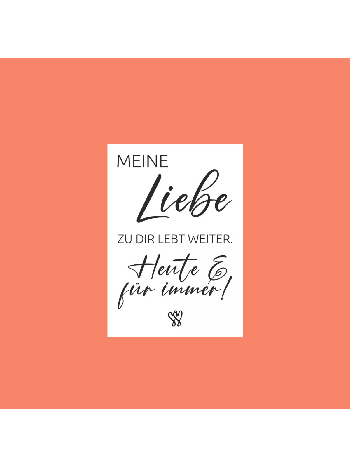 "Meine Liebe zu dir lebt weiter. Heute & für immer!" – Traueraufkleber für liebevolle Erinnerungen