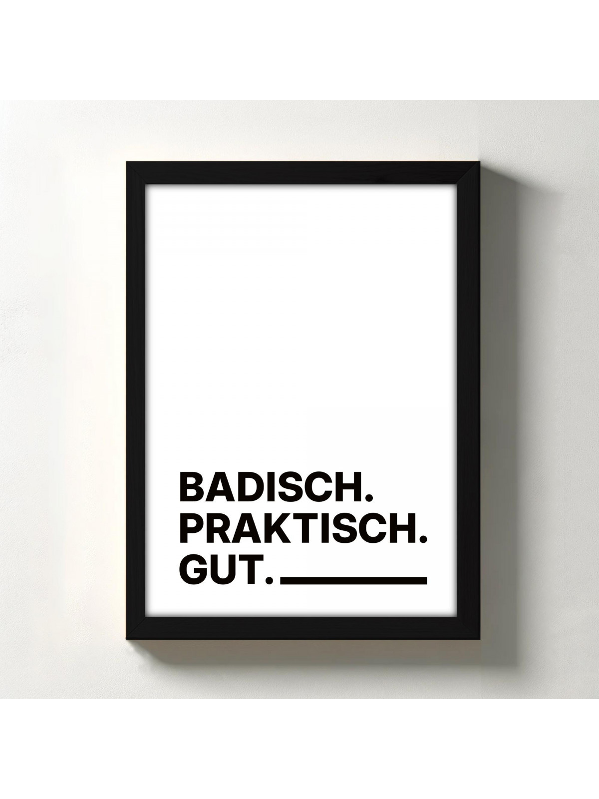 „Badisch. Praktisch. Gut.“ Dialekt-Poster | Digitaler DIN A4 Download (JPG) zum Selbstausdrucken