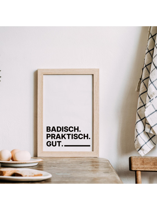 „Badisch. Praktisch. Gut.“ Dialekt-Poster | Digitaler DIN A4 Download (JPG) zum Selbstausdrucken „Badisch. Praktisch. Gut.“ Dialekt-Poster | Digitaler DIN A4 Download (JPG) zum Selbstausdrucken