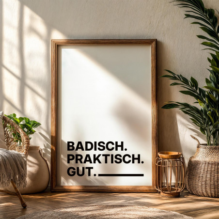 „Badisch. Praktisch. Gut.“ Dialekt-Poster | Digitaler DIN A4 Download (JPG) zum Selbstausdrucken