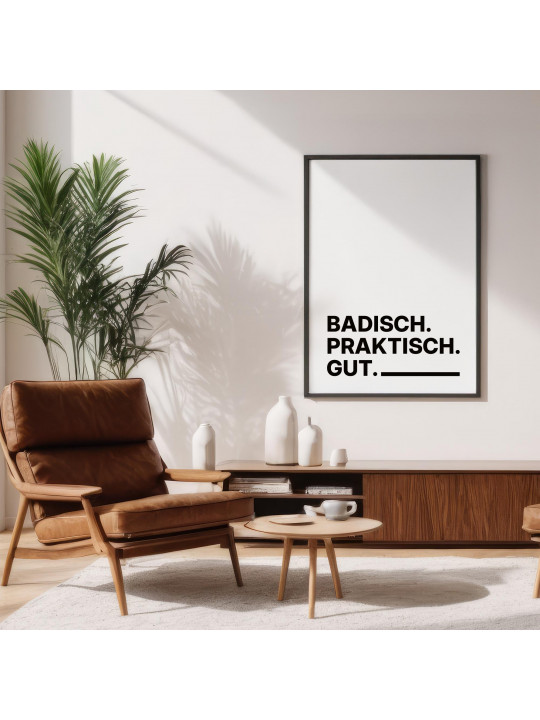 „Badisch. Praktisch. Gut.“ Dialekt-Poster | Digitaler DIN A4 Download (JPG) zum Selbstausdrucken „Badisch. Praktisch. Gut.“ Dialekt-Poster | Digitaler DIN A4 Download (JPG) zum Selbstausdrucken