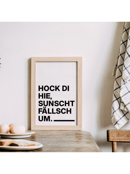 „Hock di hie, sunscht fällsch um.“ Dialekt-Poster | Digitaler DIN A4 Download (JPG) zum Selbstausdrucken „Hock di hie, sunscht fällsch um.“ Dialekt-Poster | Digitaler DIN A4 Download (JPG) zum Selbstausdrucken