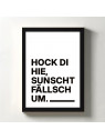 „Hock di hie, sunscht fällsch um.“ Dialekt-Poster | Digitaler DIN A4 Download (JPG) zum Selbstausdrucken „Hock di hie, sunscht fällsch um.“ Dialekt-Poster | Digitaler DIN A4 Download (JPG) zum Selbstausdrucken