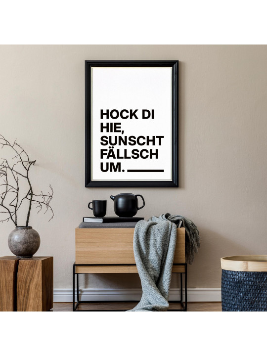 „Hock di hie, sunscht fällsch um.“ Dialekt-Poster | Digitaler DIN A4 Download (JPG) zum Selbstausdrucken „Hock di hie, sunscht fällsch um.“ Dialekt-Poster | Digitaler DIN A4 Download (JPG) zum Selbstausdrucken