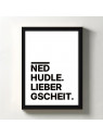 „Ned hudle. Lieber gscheit.“ Dialekt-Poster | Digitaler DIN A4 Download (JPG) zum Selbstausdrucken „Ned hudle. Lieber gscheit.“ Dialekt-Poster | Digitaler DIN A4 Download (JPG) zum Selbstausdrucken