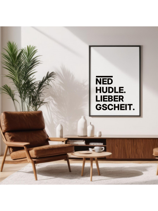 „Ned hudle. Lieber gscheit.“ Dialekt-Poster | Digitaler DIN A4 Download (JPG) zum Selbstausdrucken „Ned hudle. Lieber gscheit.“ Dialekt-Poster | Digitaler DIN A4 Download (JPG) zum Selbstausdrucken