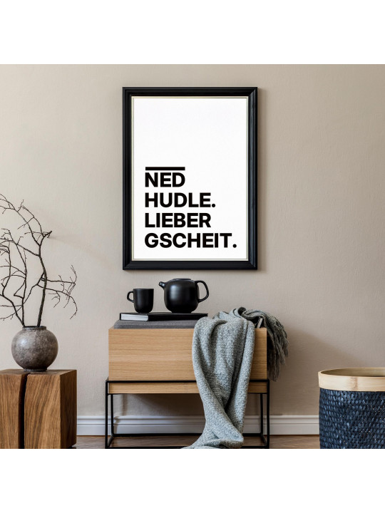 „Ned hudle. Lieber gscheit.“ Dialekt-Poster | Digitaler DIN A4 Download (JPG) zum Selbstausdrucken „Ned hudle. Lieber gscheit.“ Dialekt-Poster | Digitaler DIN A4 Download (JPG) zum Selbstausdrucken