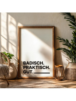 „Badisch. Praktisch. Gut.“ Dialekt-Poster | Digitaler DIN A3 Download (JPG) zum Selbstausdrucken