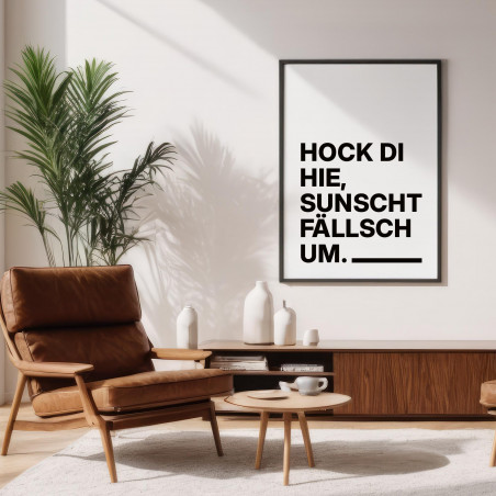 „Hock di hie, sunscht fällsch um.“ Dialekt-Poster | Digitaler DIN A3 Download (JPG) zum Selbstausdrucken